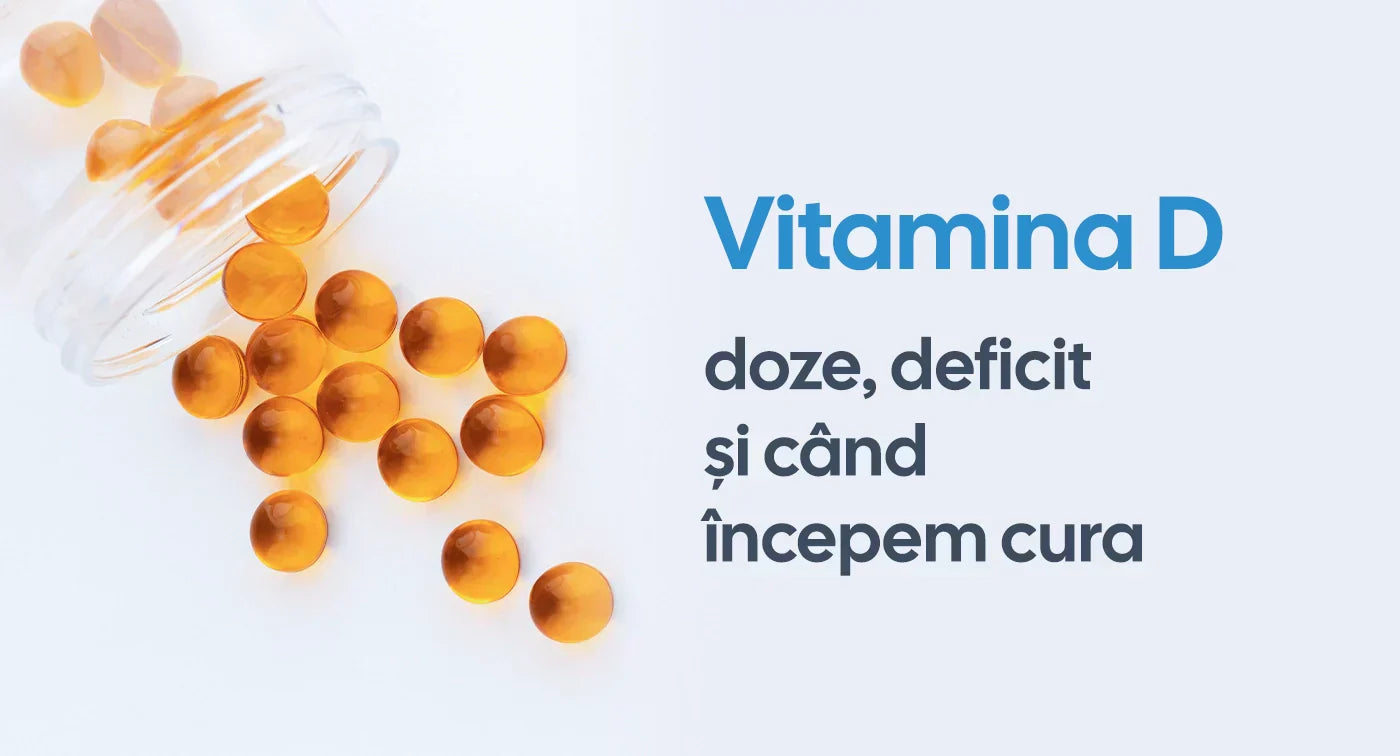 Vitamina D: Doze, deficit și când începem cura