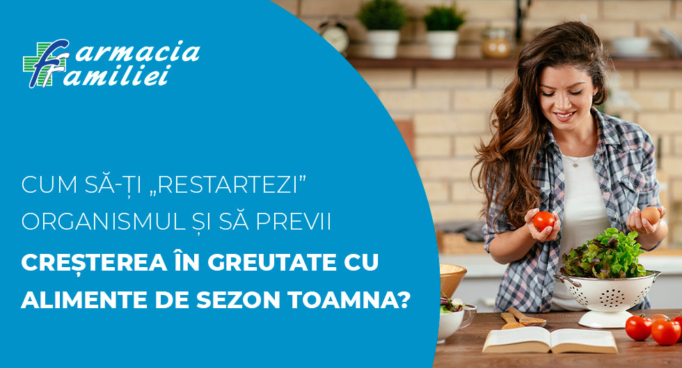 Cum să-ți „restartezi” organismul și să previi creșterea în greutate cu alimente de sezon toamna?