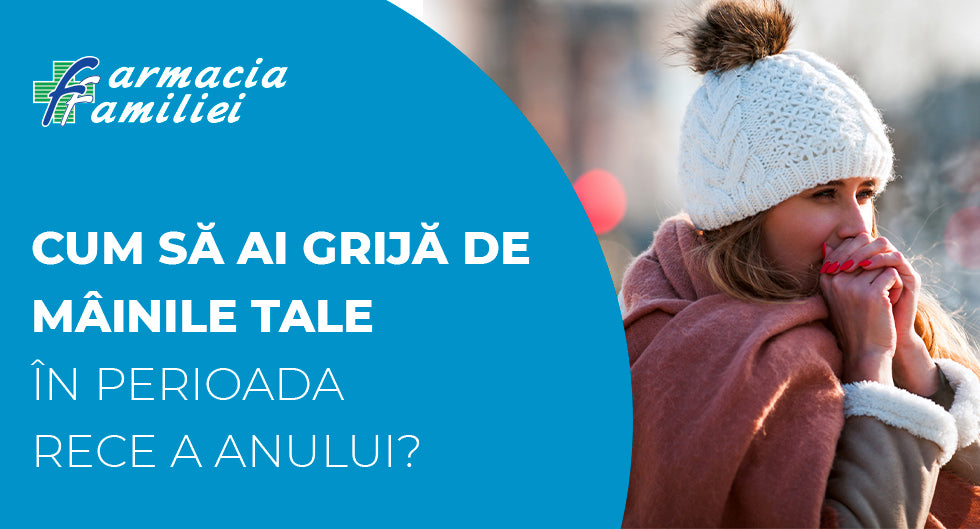 Cum să ai grijă de mâinile tale, în perioada rece a anului?