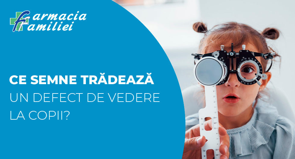 Ce semne trădează un defect de vedere la copii?