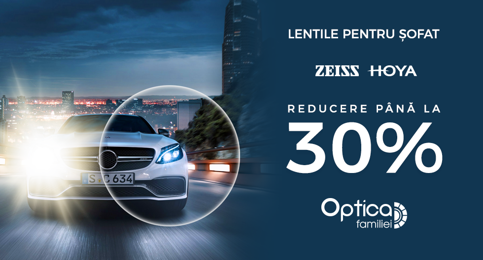 Lentile pentru șofat: Zeiss DriveSafe & Hoya EnRoute, cu 30% reducere