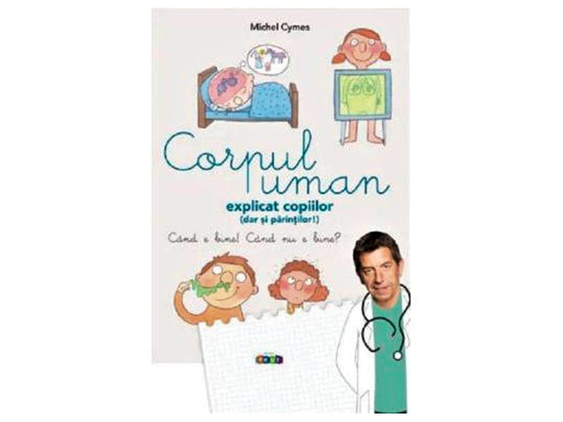 Carte Corpul uman explicat copiilor (dar si parintilor)