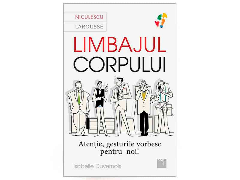 Carte Limbajul corpului.Atentie,gesturile vorbesc pentru noi