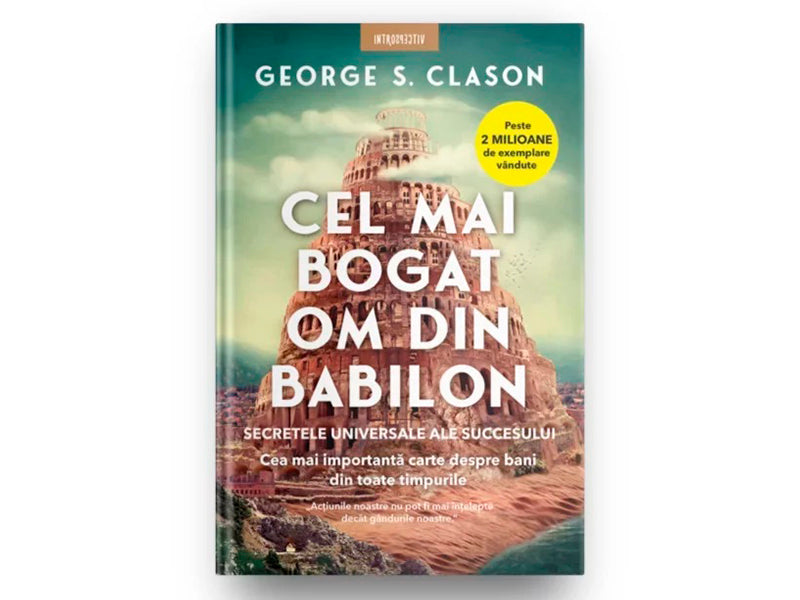 Carte Cel mai bogat om din Babilon. Secretele universale ale succesului