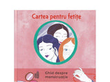 Cartea pentru fetite. Ghid despre menstruatie
