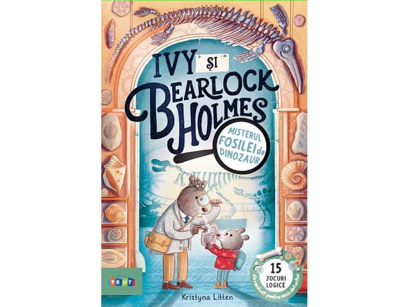 Carte Ivy si Bearlock Holmes. Misterul fosilei de dinozaur