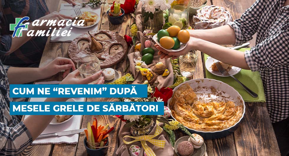 Cum ne “revenim” după mesele grele de sărbători