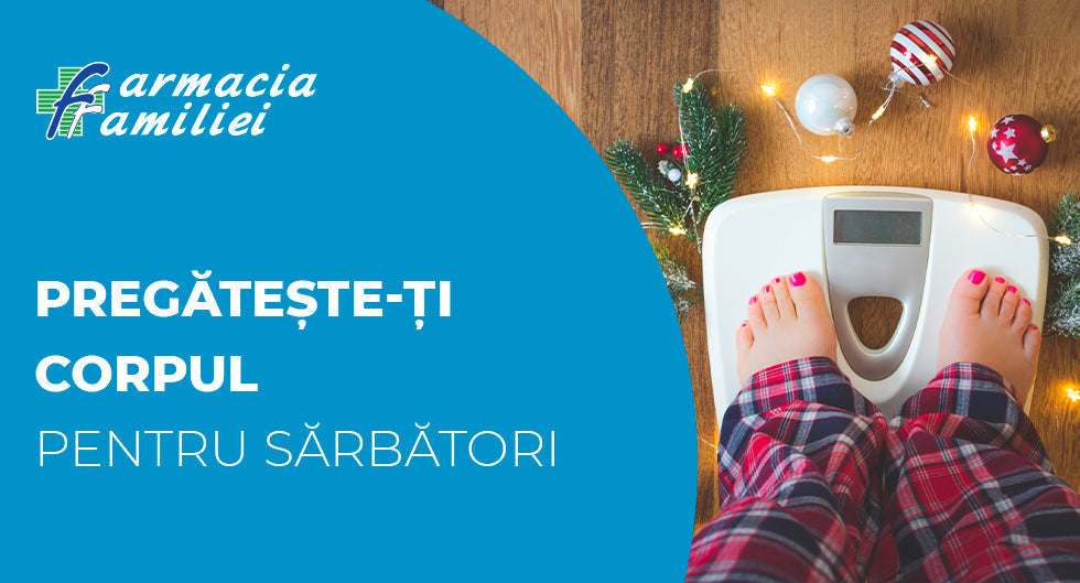 Pregătește-ți corpul pentru sărbători