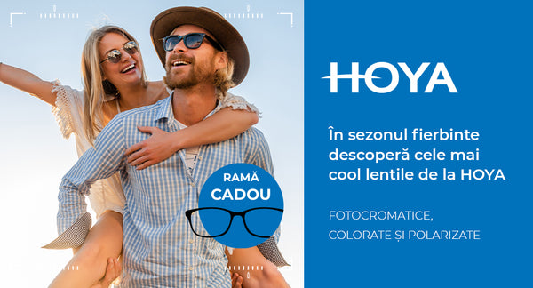 În sezonul fierbinte descoperă cele mai cool lentile de la HOYA: Fotocromatice, Colorate, Polarizate