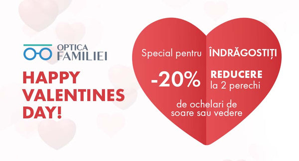 Valentine's Day la Optica Familiei!