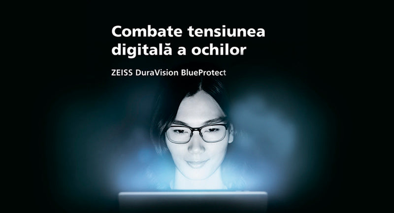 Combate tensiunea digitală a ochilor cu BlueProtect