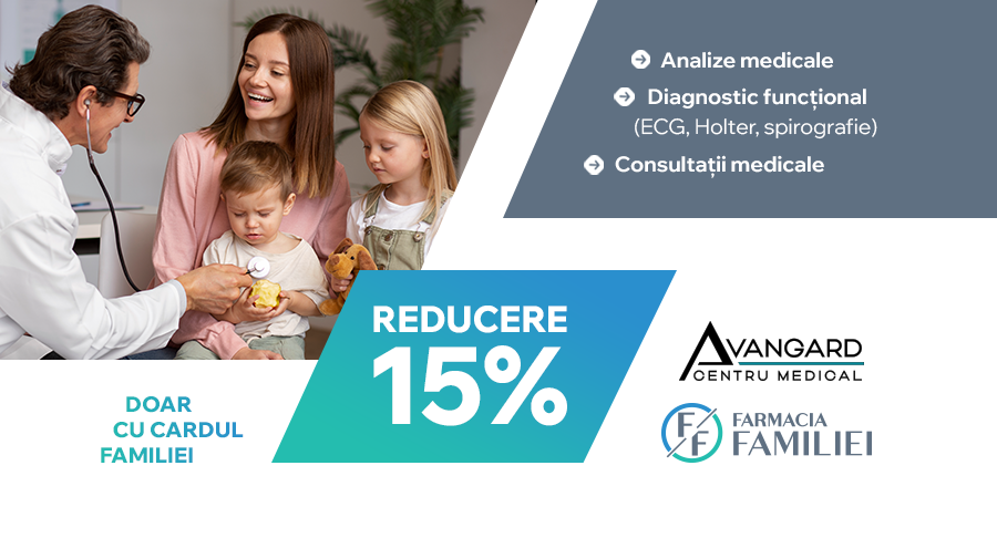 Farmacia Familiei și Centrul Medical Avangard Med - un parteneriat exclusiv în avantajul clienților!