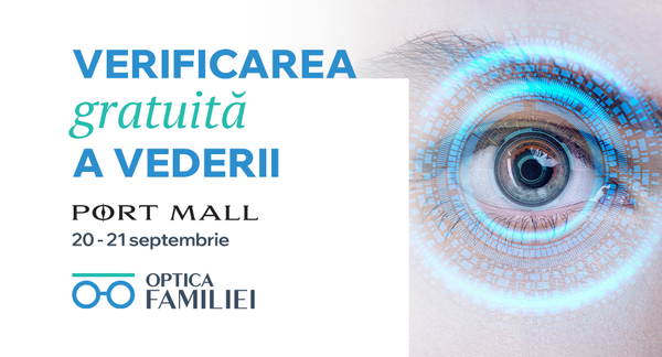 Verifică VEDEREA GRATUIT în perioada 20-21 septembrie, la Port Mall