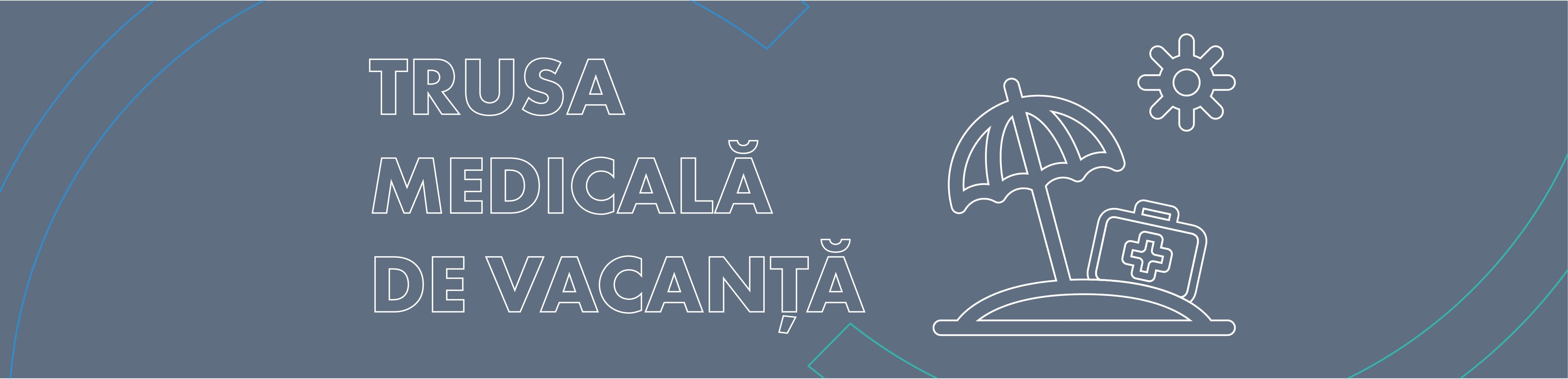 Trusa medicală de vacanță