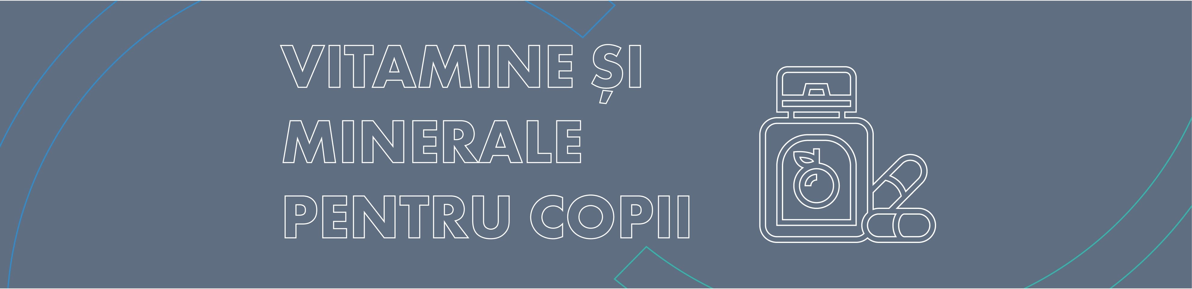 Vitamine și minerale pentru copii