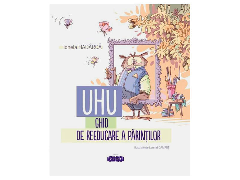 Carte UHU! Ghid de reeducare a parintilor