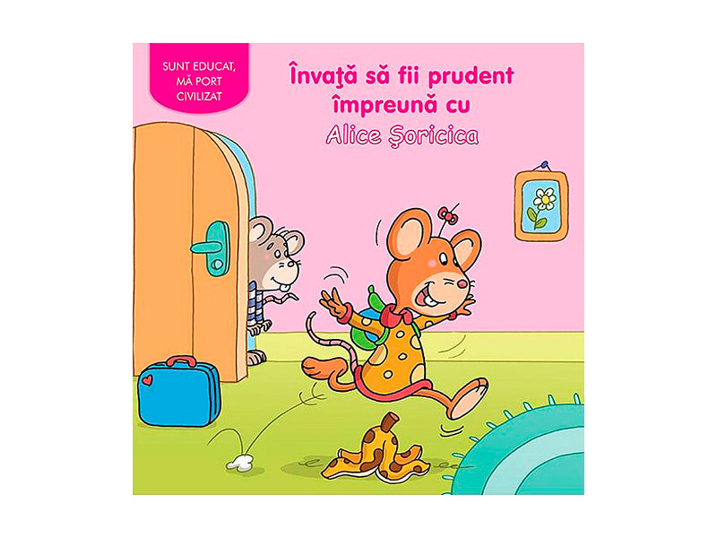 Carte Sunt educat ma port civilizat invata sa fii prudent