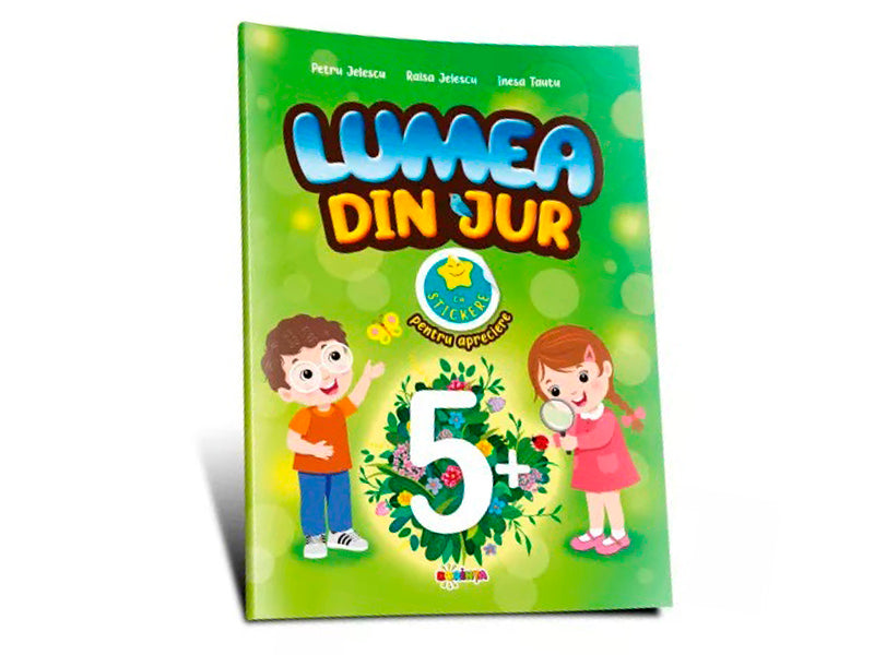 Carte Lumea din jur5+cu stichere