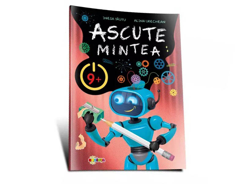 Carte Ascute mintea 9+ c/b