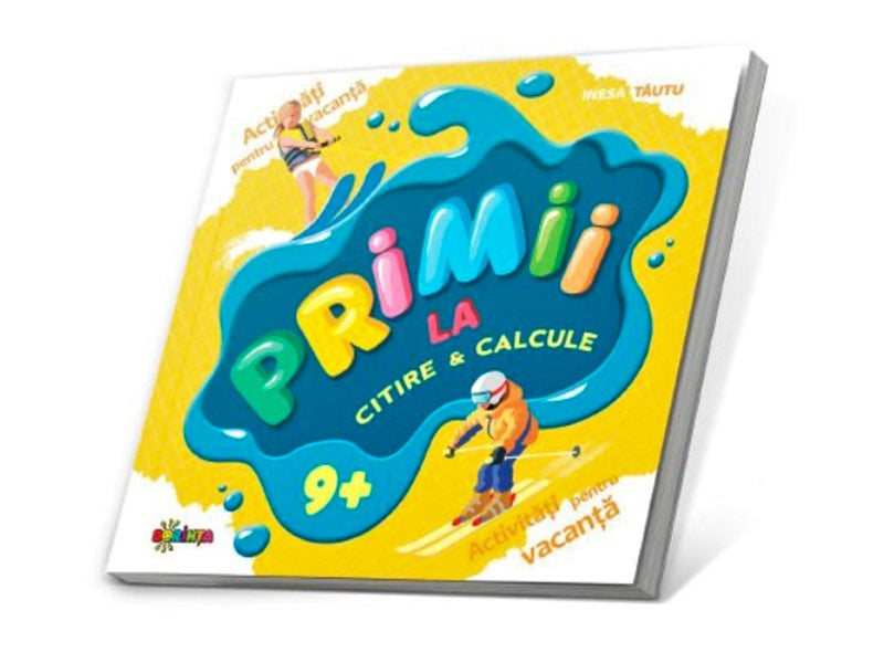 Carte Primii la Citire si calcule 9+