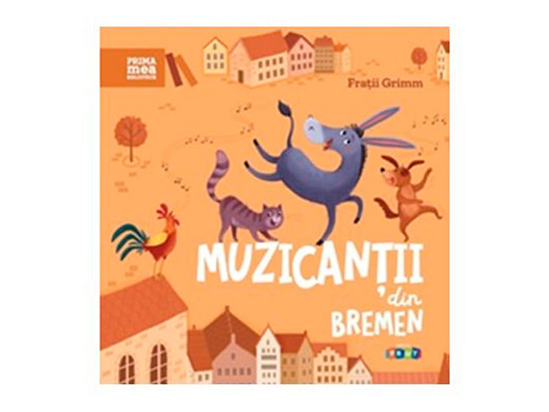 Carte Prima mea biblioteca. Muzicantii din Bremen