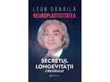 Carte Neuroplasticitatea. Secretul longevitatii creierului
