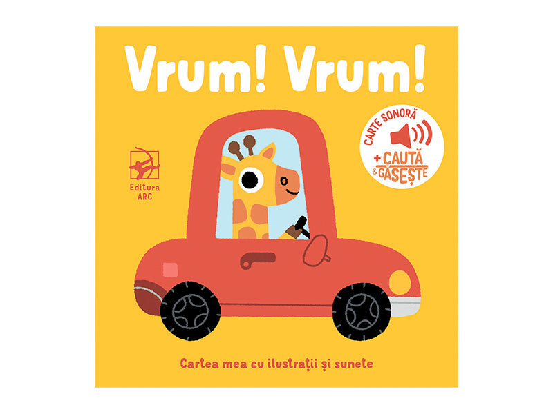Cartea mea cu ilustratii si sunete. Vrum!vrum!