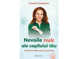 Carte Nevoile reale ale copilului tau