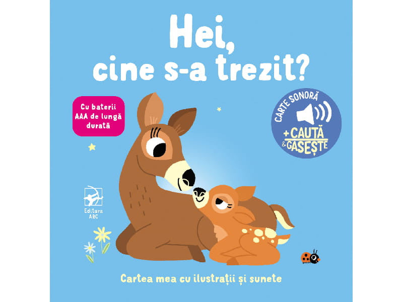 Cartea mea cu ilustratii si sunete. Hei, cine s-a trezit?
