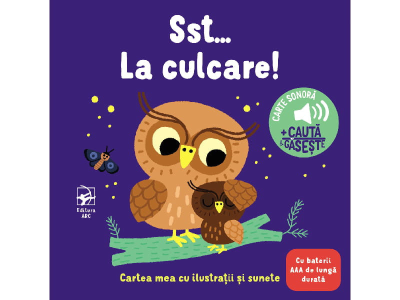 Cartea mea cu ilustratii si sunete. Sst… La culcare!